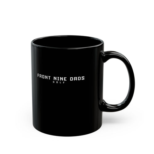 Front Nine Dads Golf Black Mug — 11oz & 15oz Ceramic Coffee Cup